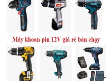 Các sản phẩm máy khoan pin 12V giá rẻ đến từ thương hiệu uy tín
