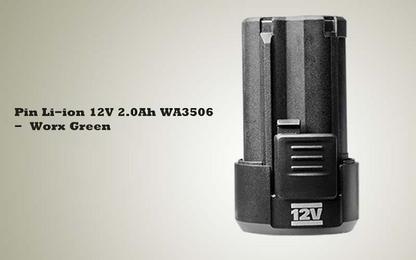 Pin Li-ion 12V 2.0Ah Worx Green WA3506
